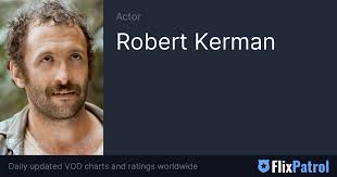 Robert Kerman • FlixPatrol
