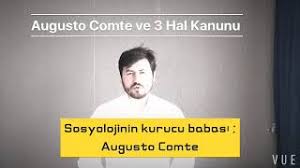 augusto comte ve uc hal kanunu lisans acik ogretim sinavlar icin ozet bilgiler yusuf yaralioglu youtube