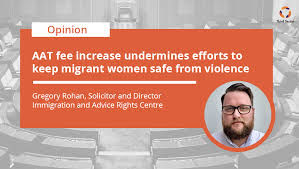 AAT fee increase undermines efforts to keep protect migrant women