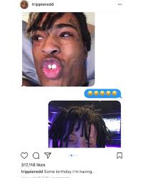 Trippie redd] mp3 duration 1:46 size 2.43 mb / blazin blake333 18 Dj Akademiks On Twitter Trippie Redd On Xxxtentacion Death Today Is Trippie Birthday Too