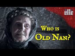 Who is Old Nan and what does she know?