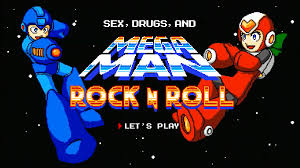 Sex, Drugs and Mega Man Rock & Roll - The Something Awful Forums