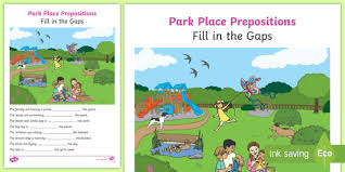 Each worksheet comes with the answer key. Park Place Prepositions Fill In The Gaps English Grammar