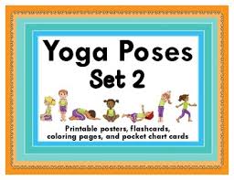 Yoga Poses 2 Printable Posters Flashcards Coloring Pages Pocket Chart Cards