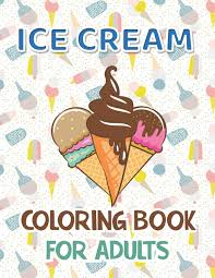 Learn how to make homemade strawberry ice cream using fresh strawberries. Amazon Com Ice Cream Coloring Book For Adults Premium Ice Cream Coloring Book With 40 Coloring Pages Stress Relieving Creative Fun Drawing For Man And Woman 9798553243807 Ninja Coloring Books