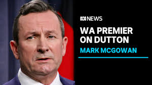 Mark McGowan hits out at Peter Dutton and modern Liberal Party