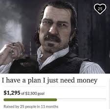 Youve Always Got A Plan Dutch Red Dead Redemption Red Dead Redemption Funny Red Dead Redemption Ii