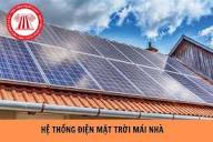 Hệ thống điện mặt trời mái nhà là gì? Giá mua điện được quy định ...