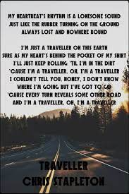 Chris Stapleton Traveller Chris Stapleton Lyrics Country Music Lyrics Great Song Lyrics