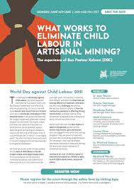 For their future and for the world's future, we must do more to combat child labor and protect children from this scourge. World Day Against Child Labour 2021 Monday 14 June