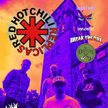 Red Hot Chili Replicas Plus The Dragonflies/Break The Day