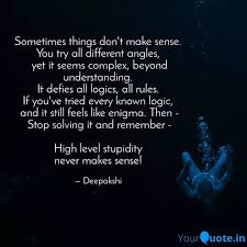 Sometimes Things Don T Ma Quotes Writings By Deepakshi Yourquote