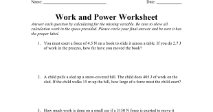 This worksheet can be used to test students by having them identify elements as metals, nonmetals, or metalloids. Calculating Work And Power Worksheet Nidecmege