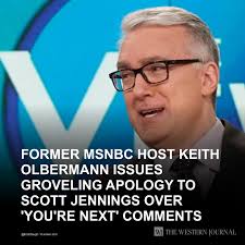 Former MSNBC Host Keith Olbermann Issues Groveling Apology to Scott  Jennings Over 'You're Next' Comments: This person was previously employed  by MSNBC and ESPN. Tap the link to get the full story: