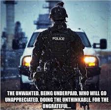 Boy Isn T That The Truth Maybe If We Change Our Countries Laws Like Other Countries The Crime Rate Would Drop Oh I F Police Quotes Police Police Wife Life