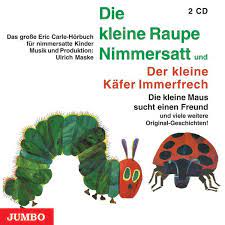 Geburtstag feiern wird, auf deutsch. Die Kleine Raupe Nimmersatt Der Kleine Kafer Immerfrech Von Eric Carle Horbucher Orell Fussli