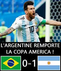 Copa america final | football . Le Meilleur Du Football Ils L Ont Fait L Argentine L Emporte 1 0 Face Au Bresil Et Remporte La Copa America Pour La Premiere Fois Depuis 28 Ans Bravo A