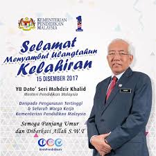 Mahdzir bin halid ( jawi : Selamat Hari Lahir Dato Kementerian Pendidikan Malaysia Facebook