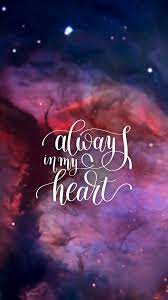 Always In My Heart You Ll Be There Always Wallpaper Quotes Cute Wallpapers Quotes Inspirational Quotes
