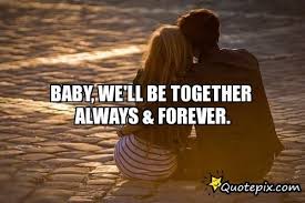 157 quotes of true love. Together Forever We Will Be Quotes Quotesgram