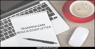 Ini dapat meningkatkan lagi peluang anda untuk disenaraikan antara mereka yang dipanggil untuk sesi. Bagaimana Cara Menulis Cover Letter Permohonan Kerja Yang Baik