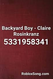Pico roblox id code : Backyard Boy Claire Rosinkranz Roblox Id Roblox Music Codes Roblox Rap Songs Boys
