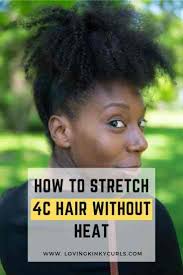 Wanna know how to get straight hair without any heat? How To Effectively Stretch 4c Hair Without Heat Loving Kinky Curls