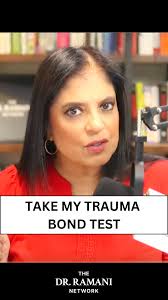 Do you wonder if you might be trauma bonded? Take my test and let us know  what answers you come up with in the comments! , Learn more about trauma  bonding at The Dr. Ramani Network