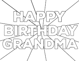 Don't forget to check out the funny cards section too, as many of those designs are great birthday cards for her too. Coloring Pages Coloring Pages Printable Coloring Happy Birthday Cards Grandma