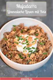 Mujadarra Libanesische Linsen Mit Reis Zimt Chili Einfache Gerichte Libanesische Kuche Orientalische Rezepte