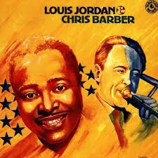 Louis Jordan & Chris Barber