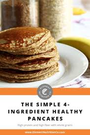 Easy Pancake Recipe Just 4 Simple Ingredients Element Nutrition Co Recipe Pancakes Easy Pancake Recipe Easy Easy Pancake Recipe For Kids