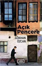 Acik Pencere Gokhan Ozcan Kitap Kitap Okuma Pencereler