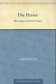 Die Perser German Edition Kindle Edition By Aischylos Literature Fiction Kindle Ebooks Amazon Com