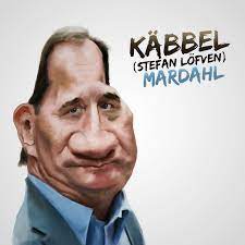 Swedish pm lofven says absolutely unacceptable if banks are even close to money laundering #käbbel. Kabbel Stefan Lofven Single By Mardahl Spotify