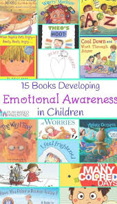 Books Developing Emotional Awareness In Children Develop Emotional Intelligence And Empathy With These F Emotional Books Emotional Awareness Teaching Emotions