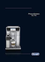 There is only one best taste: Manual Delonghi Ecam 650 75 Prima Donna Elite Page 1 Of 31 English