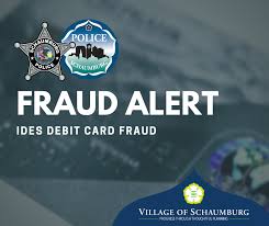 This system may contain u.s. Schaumburg Police Department Warns Of Ides Debit Card Fraud Village Of Schaumburg Mdash Nextdoor Nextdoor