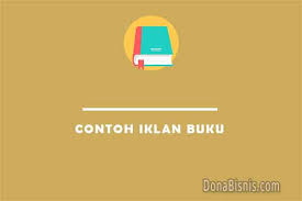 Di sana aku melihat buku harian. 8 Contoh Iklan Buku Tulis Pelajaran Novel Donabisnis
