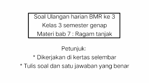 Soal dan jawaban sd kelas 4 5 dan 6 jumat 1 mei 2020 materi belajar dari rumah tvri tidak. Ulangan Harian Ke 3 Bmr Kelas 3 Bab 7 Ragam Tanjak Youtube