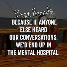Some you'll have to send to your friends right away. 40 Crazy Funny Friendship Quotes For Best Friends Dreams Quote
