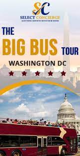 Big Bus Tour In Dc Dc Tours Day Tours Washington Dc