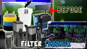 Set pompa aquarium yang lengkap dengan penggunaan filter untuk hasil bersih. Jernih Pakai Ini 5 Jenis Filter Aquarium Terbaik Youtube