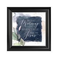 We did not find results for: In The Morning When I Rise Give Me Jesus Framed Art Christianbook Com