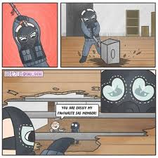 Pin By Josh Fabella On Memes Rainbow Meme Rainbow Six Siege Memes Rainbow Six Siege Art