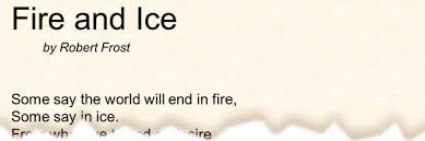 Fire and ice robert frost. Poem Fire And Ice By Robert Frost