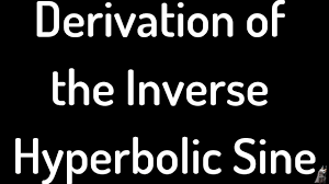 Derivation Of Arcsinh X The Inverse Hyperbolic Sine Function Math Videos Calculus Math