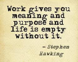 5 Quotes About Meaning That Will Frame How You Define Entrepreneurship Stephen Hawking Quotes Intellegence Quote Stephen Hawking