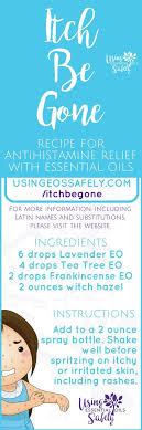 Itch Be Gone Recipe For Antihistamine Relief With Essential Oils Using Essential Oils Safelyhttp Www Essential Oils Essential Oil Spray Yl Essential Oils