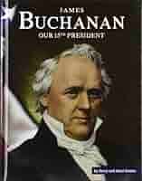 James Buchanan: Our 15th President : Souter, Gerry, Souter, Janet:  Amazon.co.za: Books